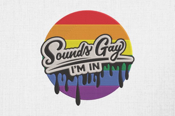 Sounds Gay I’m in LGBTQ Pride